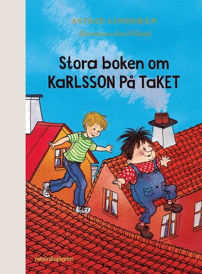 Cover for Astrid Lindgren · Stora boken om Karlsson på taket (Indbundet Bog) (2021)