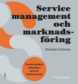 Cover for Christian Grönroos · Service Management och marknadsföring : kundorienterat ledarskap i servicekonkurrensen (Book) (2015)