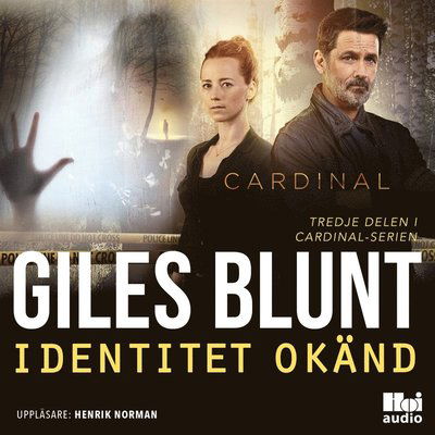 Cover for Giles Blunt · Cardinal-serien: Identitet okänd (Hörbuch (MP3)) (2020)