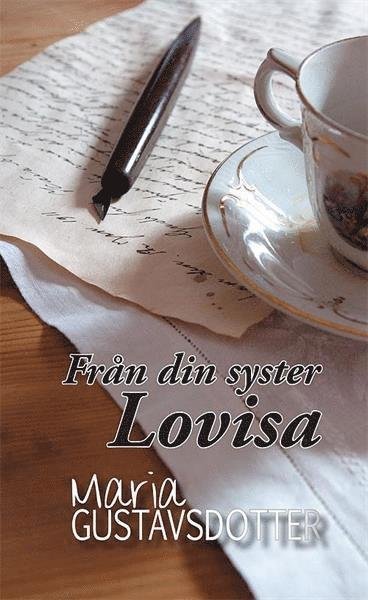Cover for Maria Gustavsdotter · Från din syster Lovisa (Pocketbok) (2007)