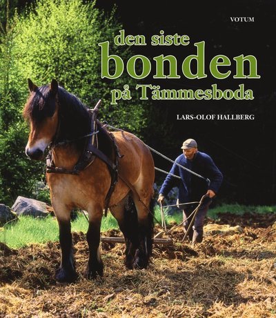 Cover for Lars-Olof Hallberg · Den siste bonden på Tämmesboda (Gebundesens Buch) (2011)