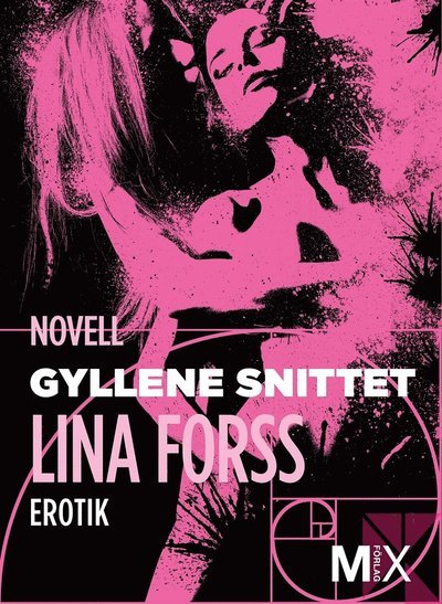 Cover for Lina Forss · MIX novell - erotik: Gyllene snittet (ePUB) (2014)