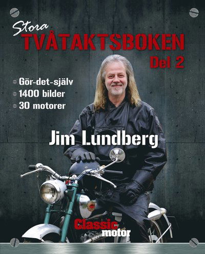 Cover for Jim Lundberg · Stora Tvåtaktsboken. Del 2 (Bound Book) (2015)