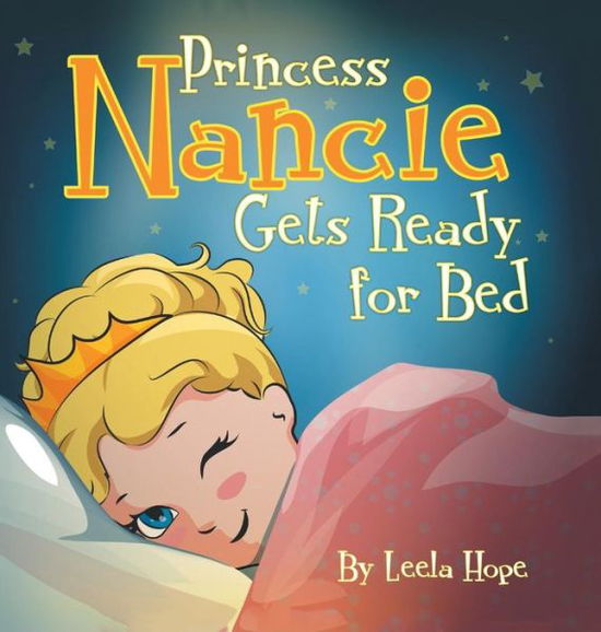 Princess Nancie Gets Ready for Bed - Leela Hope - Books - Heirs Publishing Company - 9789657736425 - November 18, 2018