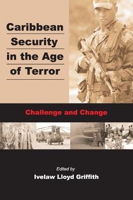 Cover for Ivelaw L. Griffith · Caribbean Security in the Age of Terror: Challenge and Change (Paperback Book) (2000)