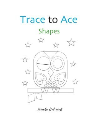 Trace to Ace - Nneka Edwards - Bøger - Nneka Edwards - 9789768278425 - 2. august 2019