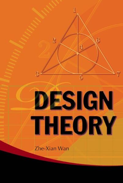 Cover for Wan, Zhe-xian (Chinese Academy Of Sciences, China) · Design Theory (Hardcover Book) (2009)