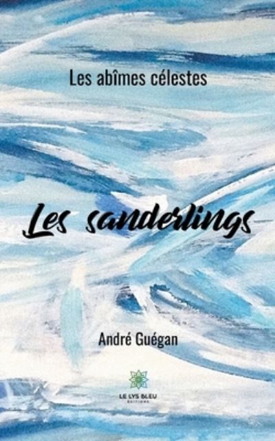 Cover for Andre Guegan · Les sanderlings: Les abimes celestes (Paperback Book) (2020)