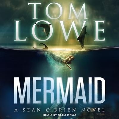 Mermaid - Tom Lowe - Musik - TANTOR AUDIO - 9798200196425 - 27. Oktober 2020