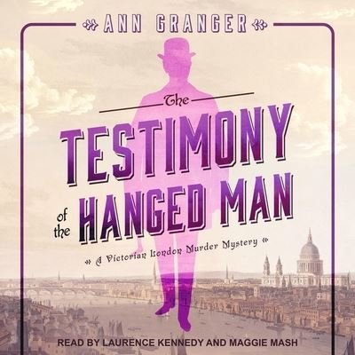 Cover for Ann Granger · The Testimony of the Hanged Man Lib/E (CD) (2021)