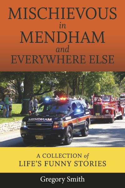 Cover for Gregory Smith · Mischievous in Mendham and Everywhere Else (Book) (2023)