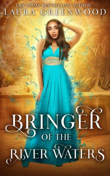 Bringer Of The River Waters - Laura Greenwood - Książki - Independently Published - 9798462895425 - 4 września 2021