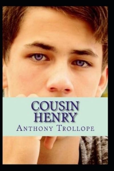 Cover for Anthony Trollope · Cousin Henry (Taschenbuch) [Illustrated edition] (2021)