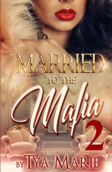 Cover for Tya Marie · Married To The Mafia 2: The Mafia Princess (Paperback Book) (2021)