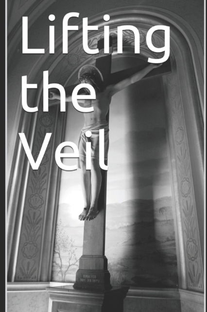 Cover for Gardner, Leonard Burton, Sr · Lifting The Veil (Paperback Book) (2018)