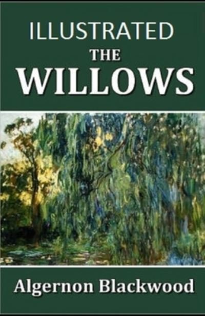 Cover for Algernon Blackwood · The Willows Illustrated (Paperback Book) (2021)