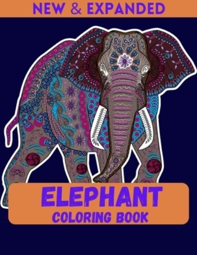 Cover for Ahsan Ahmed · Elephant Coloring Book (New &amp; Expanded) (Pocketbok) (2020)