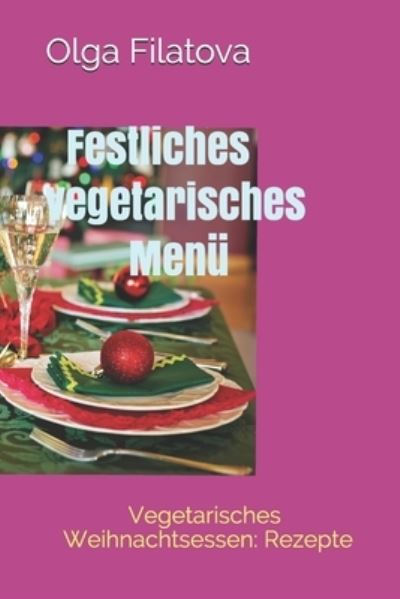 Cover for Olga Filatova · Festliches vegetarisches Menu (Paperback Book) (2020)