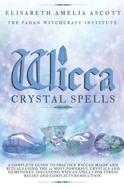 Cover for Pagan Witchcraft Institute · Wicca Crystal Spells (Paperback Book) (2021)