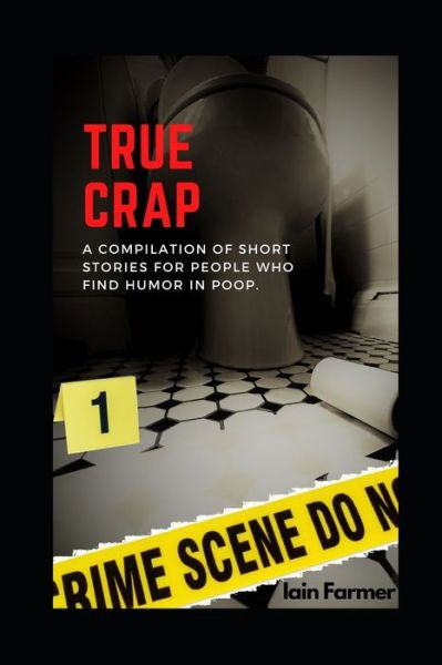 Cover for Iain Farmer · True Crap (Paperback Bog) (2020)