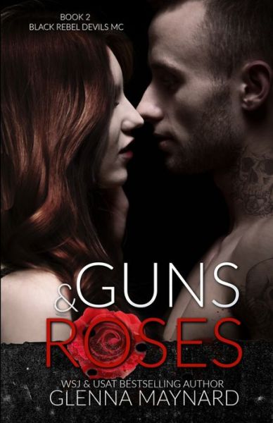 Guns & Roses - Glenna Maynard - Books - Independently Published - 9798655680425 - June 20, 2020