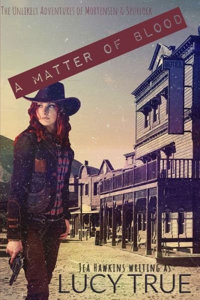 Cover for Jea Hawkins · A Matter of Blood - The Unlikely Adventures of Mortensen &amp; Spurlock (Paperback Book) (2020)