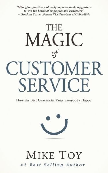 Cover for Mike Toy · The Magic of Customer Service (Paperback Book) (2020)