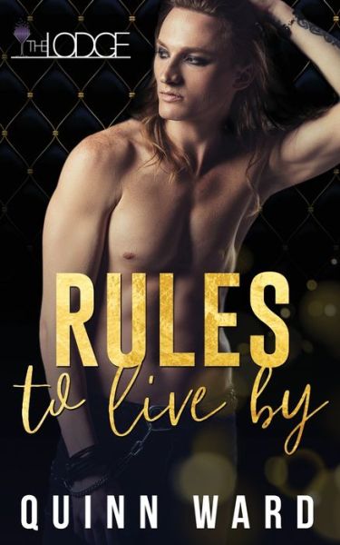 Rules to Live By - Quinn Ward - Books - Independently Published - 9798676863425 - August 19, 2020