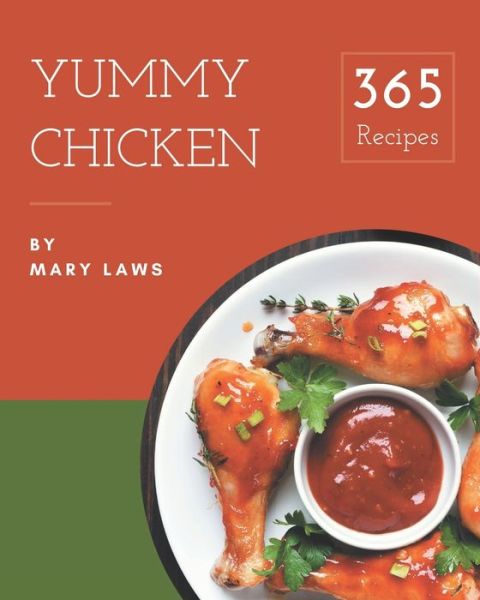 Cover for Mary Laws · 365 Yummy Chicken Recipes (Paperback Book) (2020)