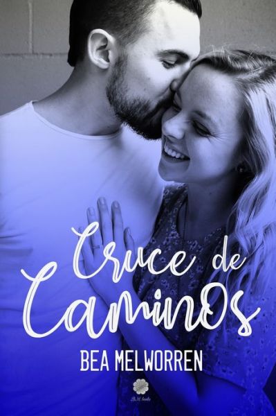 Cover for Bea Melworren · Cruce de caminos (Paperback Book) (2019)