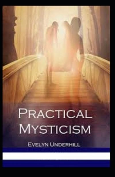 Cover for Evelyn Underhill · Practical Mysticism Illustrated (Paperback Book) (2021)