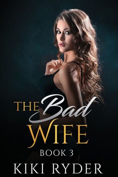 Cover for Kiki Ryder · The Bad Wife (Paperback Book) (2021)