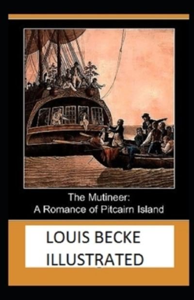 The Mutineer - Louis Becke - Books - Independently Published - 9798729547425 - March 28, 2021