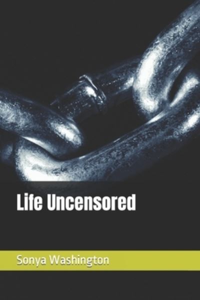 Cover for Washington Sonya YC Washington · Life Uncensored: Things nightmares are made of (Paperback Book) (2022)