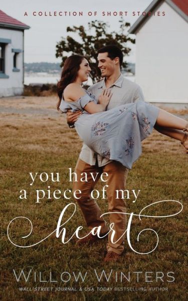 Cover for Willow Winters · You Have a Piece of My Heart (Book) (2023)