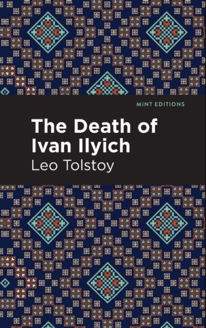 Cover for Leo Tolstoy · The Death of Ivan Ilyich (Gebundenes Buch) (2024)