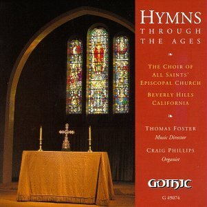 Cover for Choir of All Saints / Foster,Thomas / Phillips,Craig · Hymns through the Ages (CD) (2011)