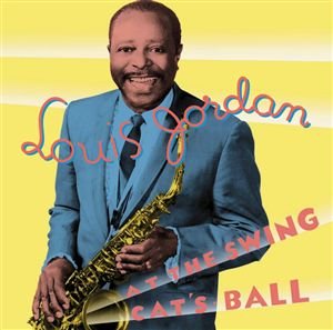Cover for Louis Jordan · At The Swing Cat'S Ball-Jordan,Louis (CD) (1999)