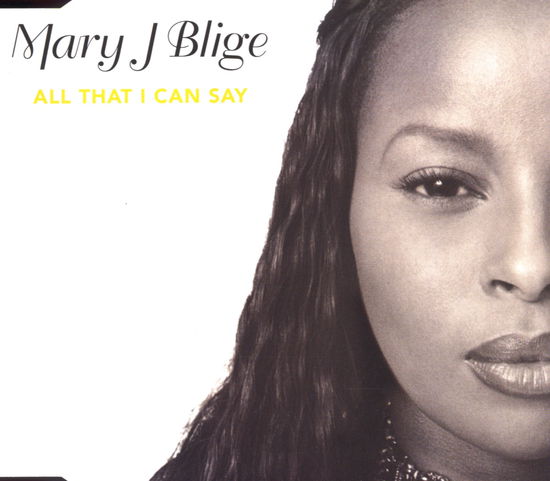 All That I Can Say -cds- - Mary J Blidge - Muzyka - MCA - 0008815561426 - 3 września 2013