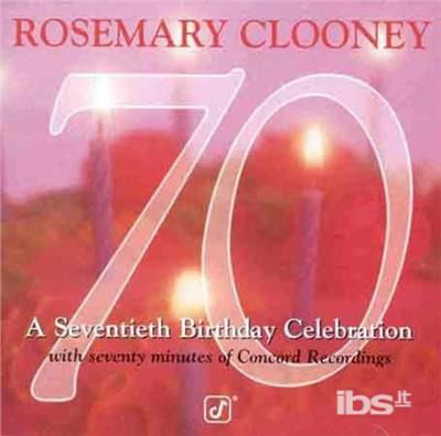 Cover for Rosemary Clooney · 70: a Seventieth Birthday Celebra (CD)