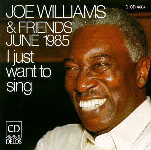 Cover for Joe Williams · I Just Want to Sing (CD) (1992)