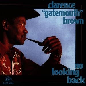 No Looking Back - Clarence -Gatemout Brown - Música - Alligator Records - 0014551480426 - 14 de enero de 1992