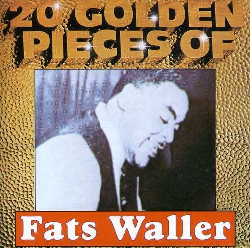 Cover for Fats Waller · 20 Golden Pieces of Fats Waller (CD) (1993)