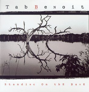 Standing on the Bank - Tab Benoit - Musikk - JUSTICE - 0015707954426 - 20. april 1999