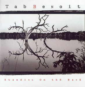 Tab Benoit · Standing on the Bank (CD) (1999)