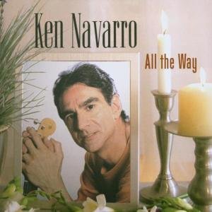 Cover for Navarro Ken · All the Way (CD) (2003)