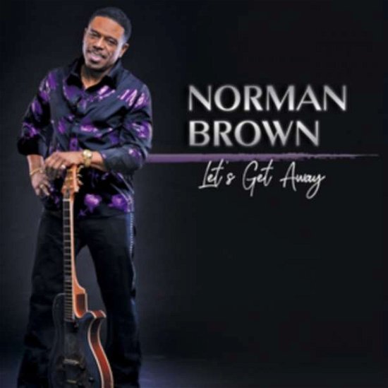 Cover for Norman Brown · Let's Get Away (CD) (2022)