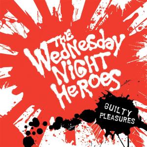 Guilty Pleasures - Wednesday Night Heroes - Musik - BETTER YOUTH ORGANISATION - 0020282011426 - 28. Juni 2007