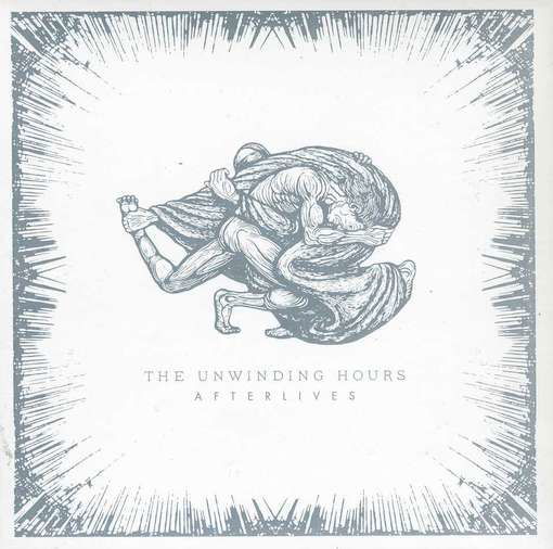 Cover for The Unwinding Hours · Afterlives (CD) (2012)