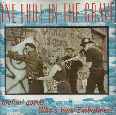 Looking Good, Who's Your - One Foot In The Grave - Música - TRIPLEX - 0021075113426 - 30 de setembro de 1999